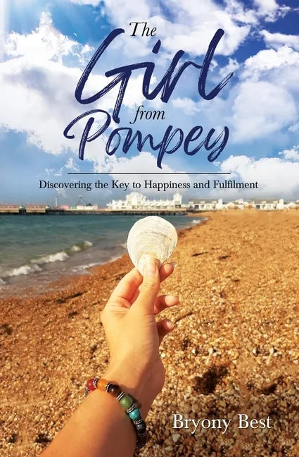 The Girl from Pompey: Discovering the Key to Happiness and Fulfilment - Paperback