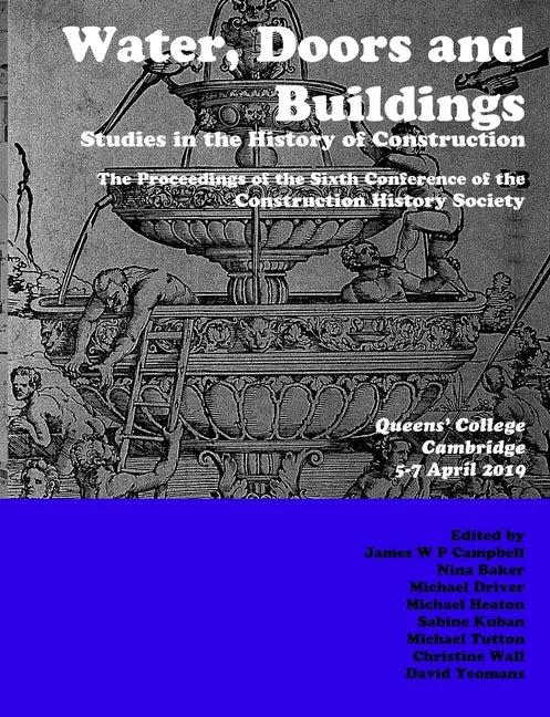 Water, Doors and Buildings: Studies in the History of Construction - Paperback