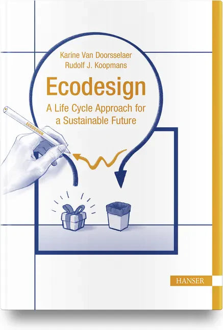 EcoDesign: A Life Cycle Approach for a Sustainable Future - Hardcover