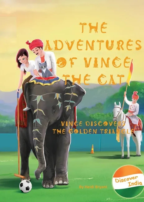 The Adventures of Vince the Cat: Vince Discovers the Golden Triangle - Paperback