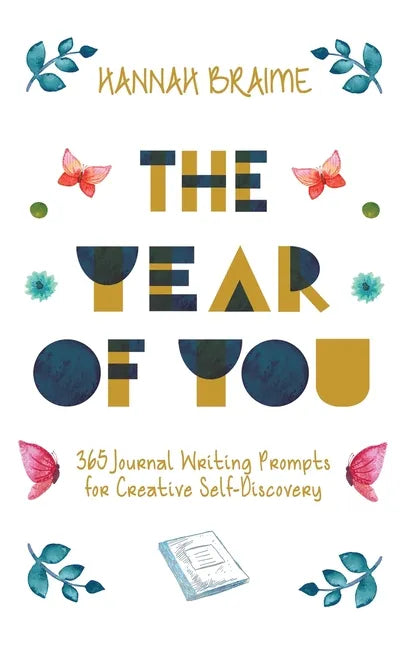 The Year of You: 365 Journal Writing Prompts for Self-Discovery - Hardcover