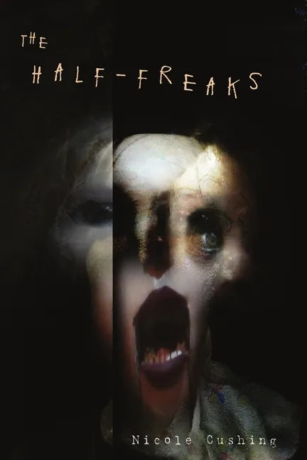 The Half-Freaks - Paperback