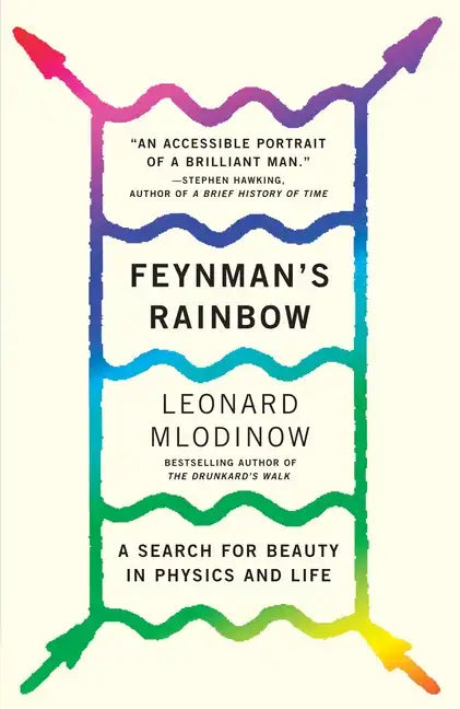Feynman's Rainbow: A Search for Beauty in Physics and in Life - Paperback