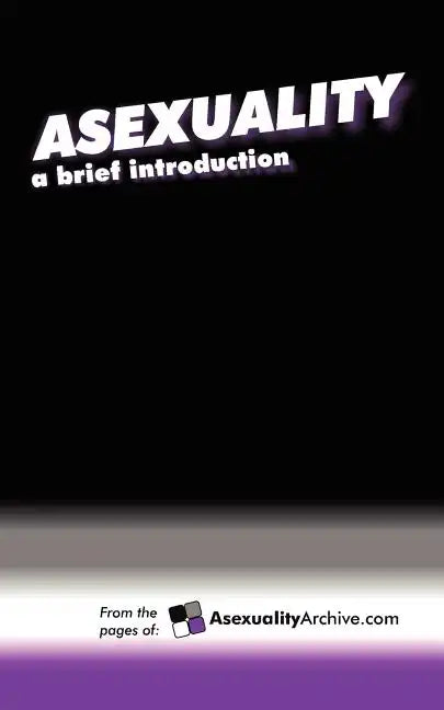 Asexuality: A Brief Introduction - Paperback
