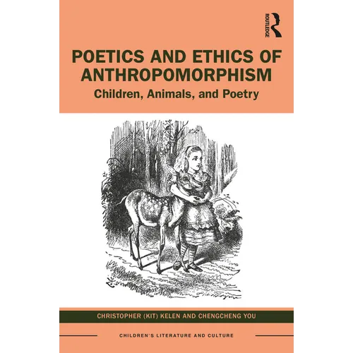 Poetics and Ethics of Anthropomorphism: Children, Animals, and Poetry - Paperback