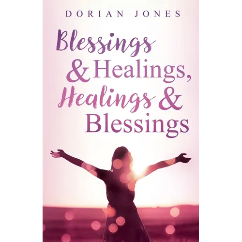 Blessings & Healings, Healings & Blessings - Paperback