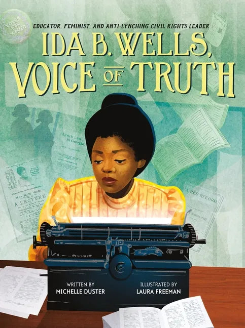 Ida B. Wells, Voice of Truth: Educator, Feminist, and Anti-Lynching Civil Rights Leader - Hardcover
