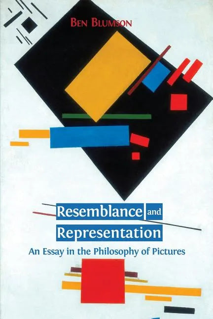 Resemblance and Representation: An Essay in the Philosophy of Pictures - Paperback