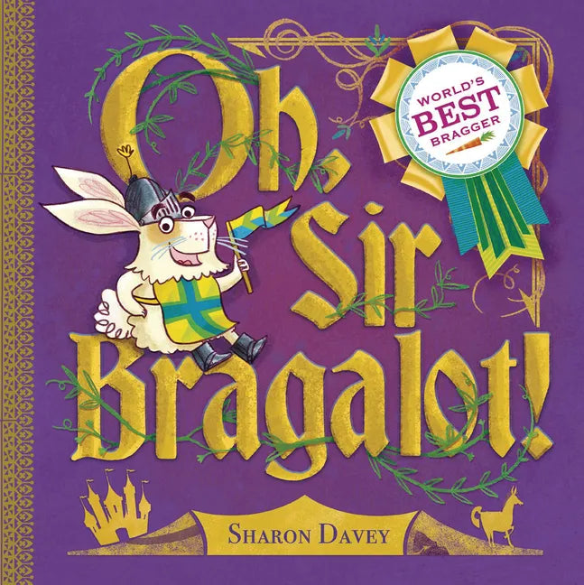 Oh, Sir Bragalot! - Hardcover