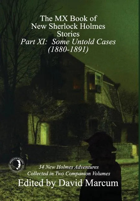 The MX Book of New Sherlock Holmes Stories - Part XI: Some Untold Cases (1880-1891) - Hardcover