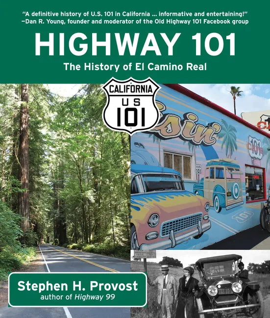 Highway 101: The History of El Camino Real - Paperback