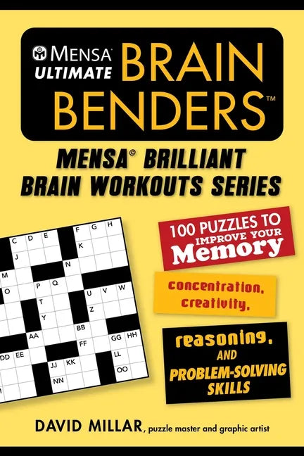 Mensa(r) Ultimate Brain Benders: 100 Puzzles to Improve Your Memory, Concentration, Creativity, Reasoning, and Problem-Solving Skills - Paperback