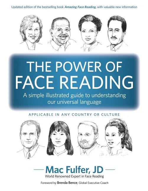 The Power of Face Reading: A simple illustrated guide to understanding our universal language - Paperback