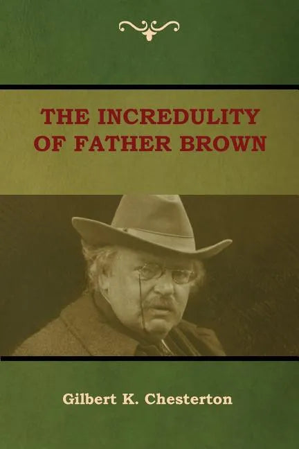 The Incredulity of Father Brown - Paperback