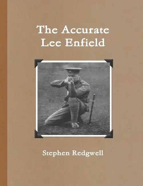 The Accurate Lee Enfield - Paperback