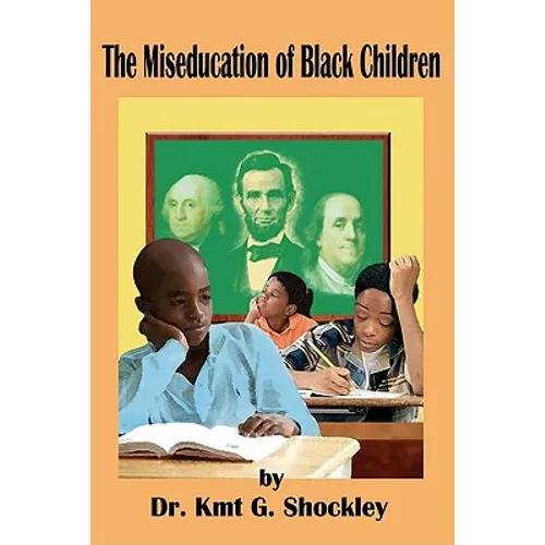 The Miseducation of Black Children - Paperback