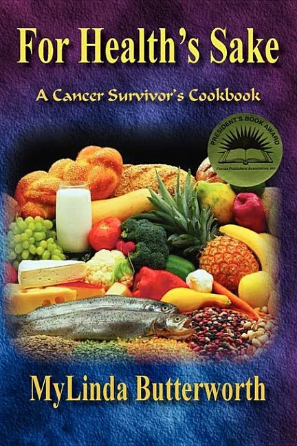 For Health's Sake: A Cancer Survivor's Cookbook - Paperback