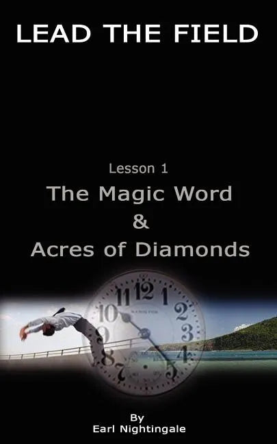 LEAD THE FIELD By Earl Nightingale - Lesson 1: The Magic Word & Acres of Diamonds - Paperback