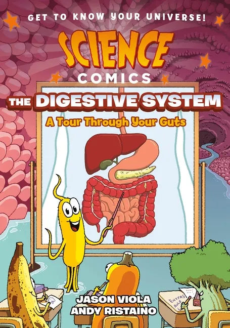 Science Comics: The Digestive System: A Tour Through Your Guts - Paperback