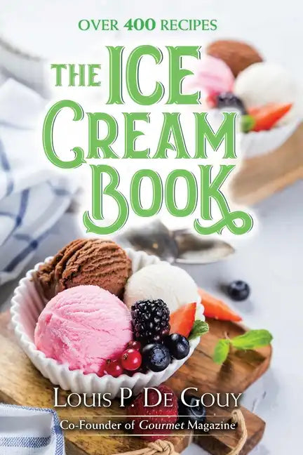 The Ice Cream Book: Over 400 Recipes - Hardcover