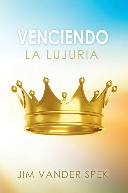 Venciendo La Lujuria - Paperback