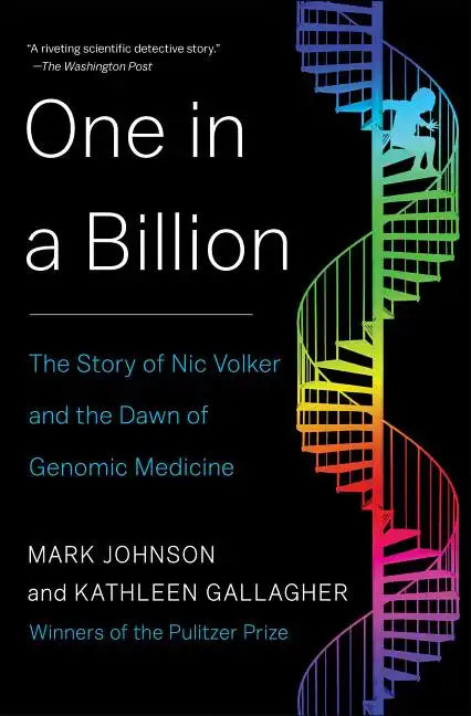 One in a Billion: The Story of Nic Volker and the Dawn of Genomic Medicine - Paperback