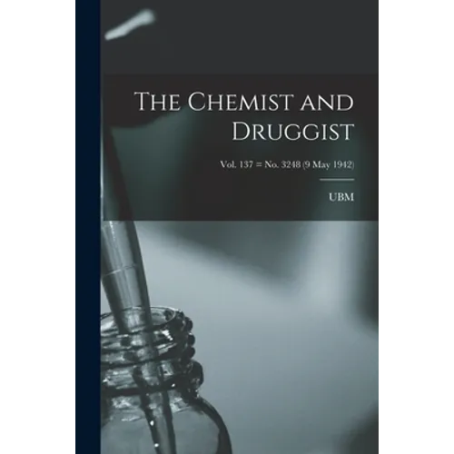The Chemist and Druggist [electronic Resource]; Vol. 137 = no. 3248 (9 May 1942) - Paperback