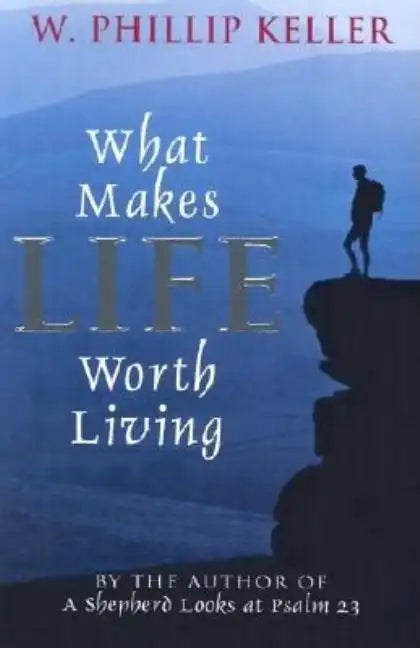 What Makes Life Worth Living - Paperback
