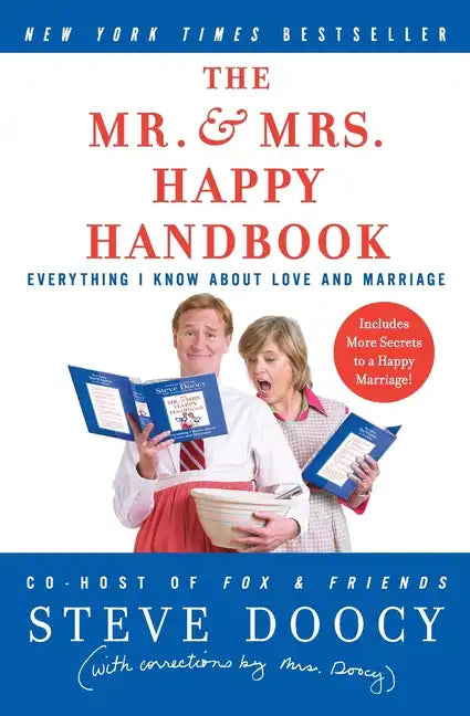 The Mr. & Mrs. Happy Handbook: Everything I Know about Love and Marriage (with Corrections by Mrs. Doocy) - Paperback