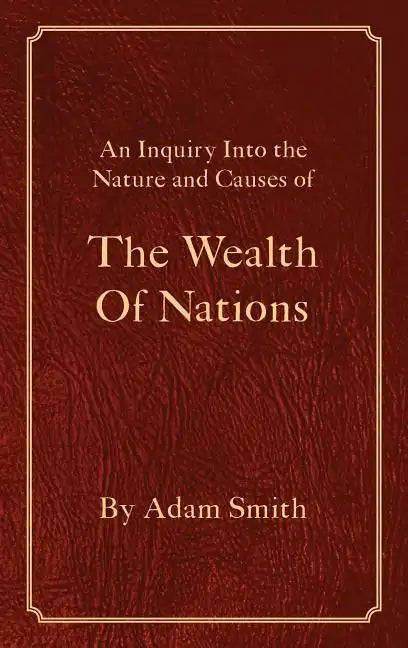 The Wealth Of Nations - Hardcover
