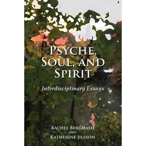 Psyche, Soul, and Spirit - Hardcover