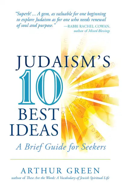 Judaism's Ten Best Ideas: A Brief Guide for Seekers - Hardcover