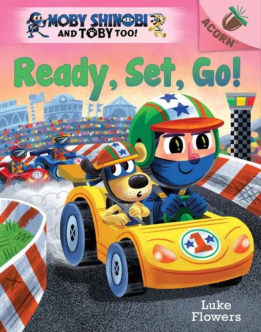 Ready, Set, Go!: An Acorn Book (Moby Shinobi and Toby Too! #3) - Hardcover