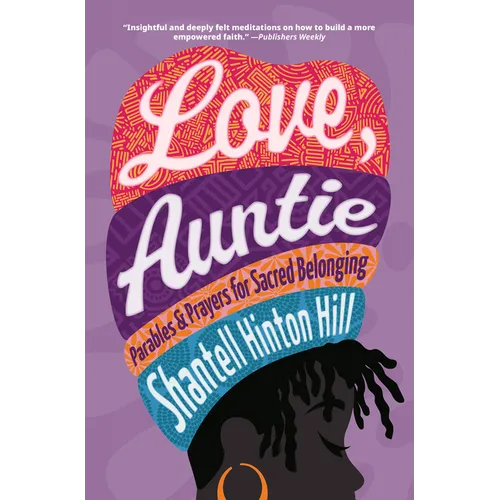 Love, Auntie: Parables and Prayers for Sacred Belonging - Hardcover