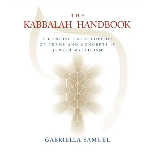 The Kabbalah Handbook: A Concise Encyclopedia of Terms and Concepts in Jewish Mysticism - Paperback