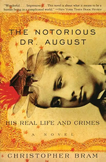 The Notorious Dr. August: His Real Life and Crimes - Paperback