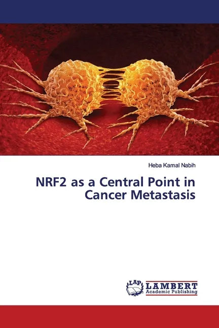 NRF2 as a Central Point in Cancer Metastasis - Paperback