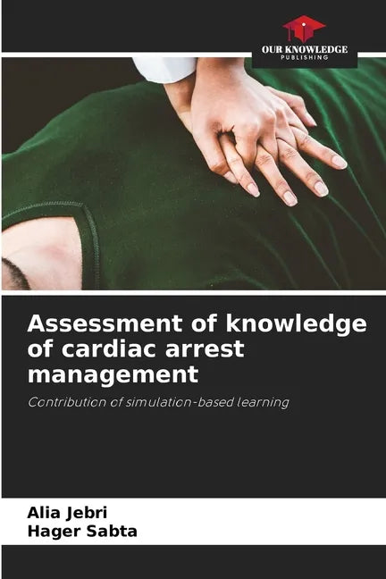 Assessment of knowledge of cardiac arrest management - Paperback
