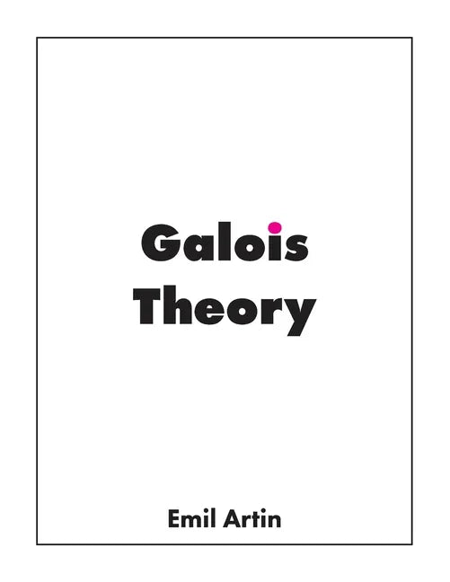 Galois Theory: Lectures Delivered at the University of Notre Dame - Paperback