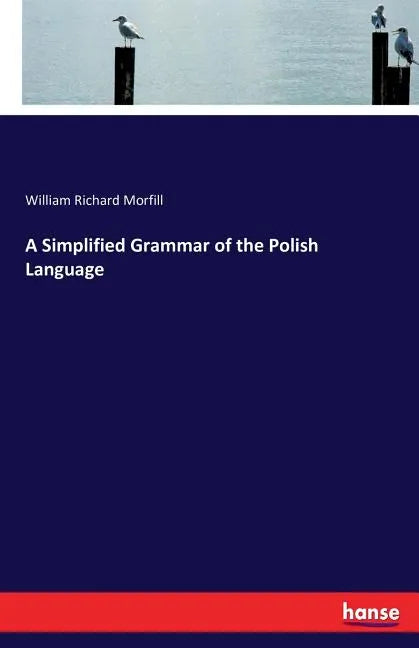 A Simplified Grammar of the Polish Language - Paperback