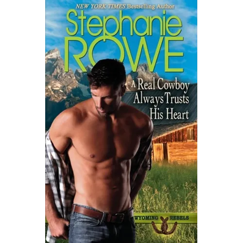 A Real Cowboy Always Trusts His Heart - Paperback