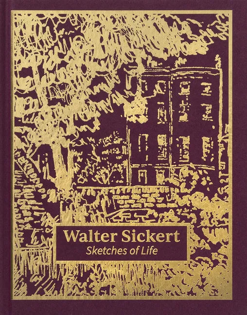 Walter Sickert: Sketches of Life - Hardcover