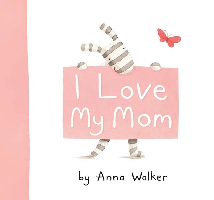 I Love My Mom - Hardcover