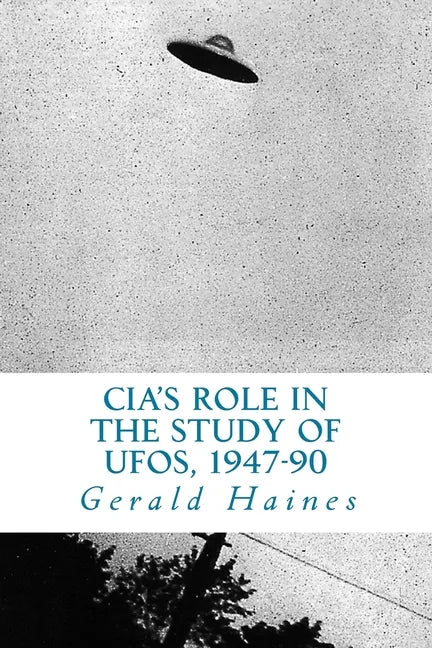 CIA's Role in the Study of UFOs, 1947-90: A Die-Hard Issue - Paperback