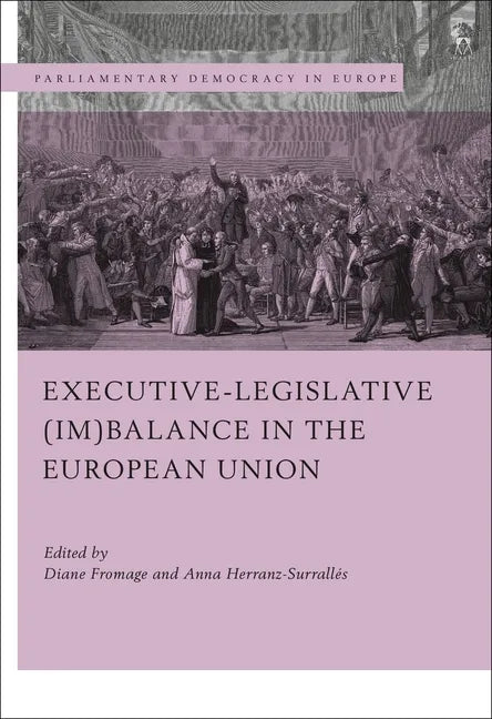 Executive-legislative (Im)balance in the European Union - Paperback