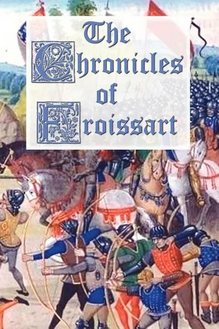 The Chronicles of Froissart - Paperback