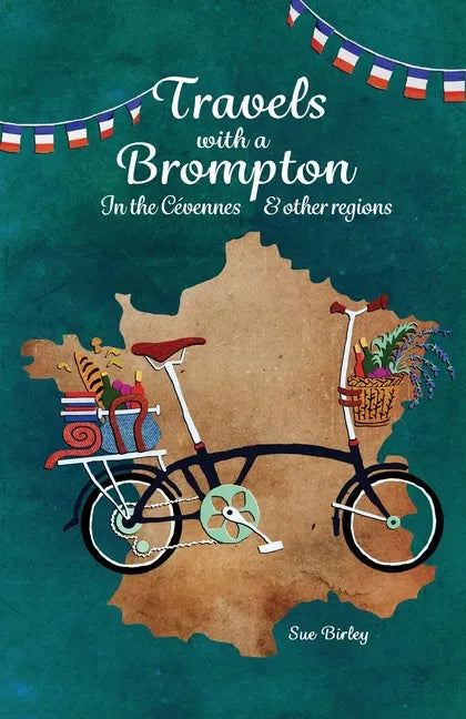 Travels with a Brompton in the Cévennes and Other Regions - Paperback
