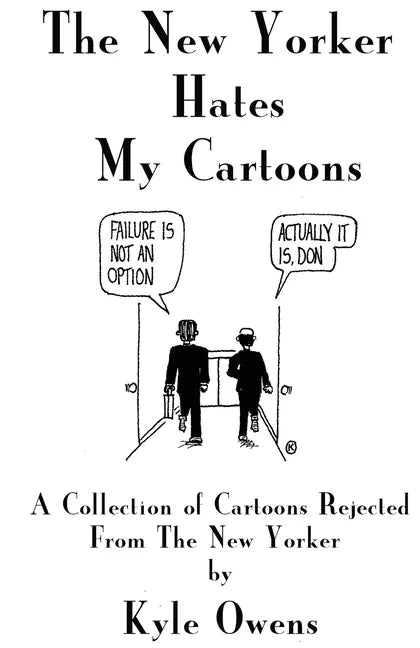 The New Yorker Hates My Cartoons - Paperback