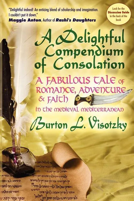 A Delightful Compendium of Consolation: A Fabulous Tale of Romance, Adventure and Faith in the Medieval Mediterranean - Paperback