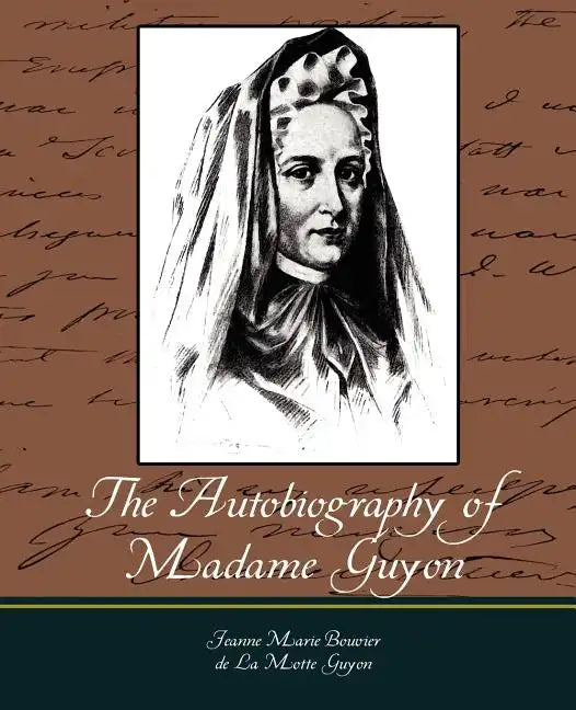 The Autobiography of Madame Guyon - Paperback